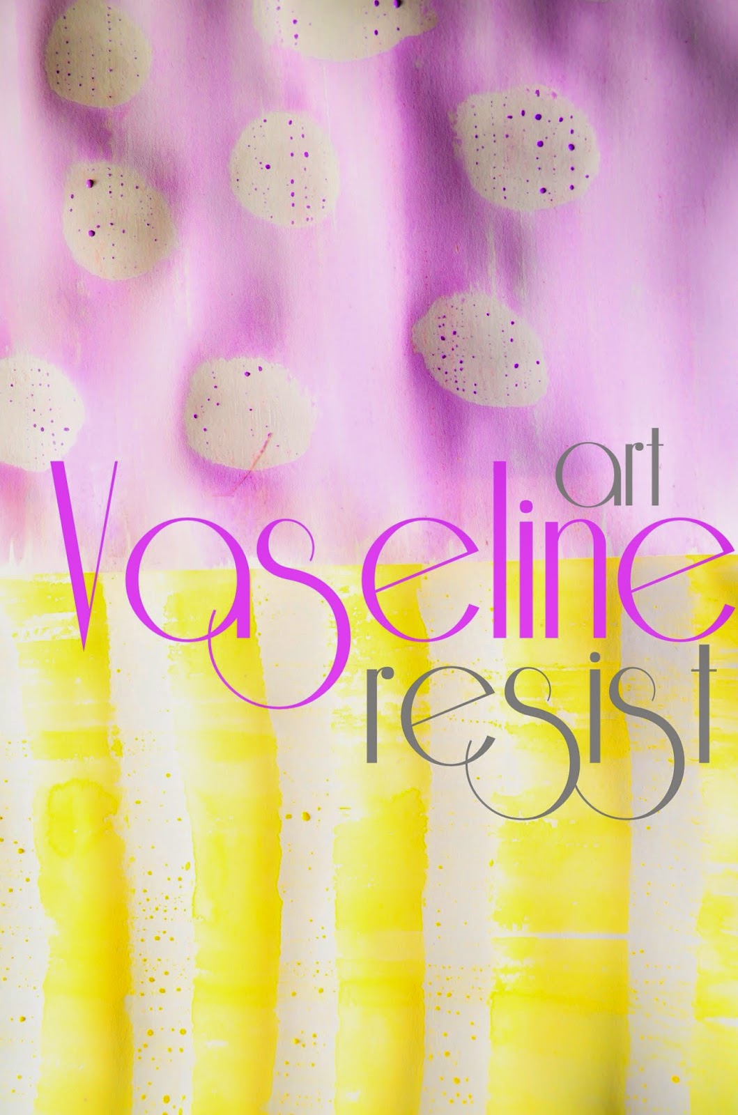The Practical Mom: Kids Activity: Vaseline Resist Art 