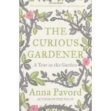Front cover of the curious gardener book by anna pavord by garden muses: a Toronto gardening blog