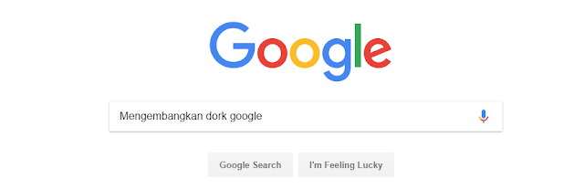 Cara Mengembangkan Dork Google