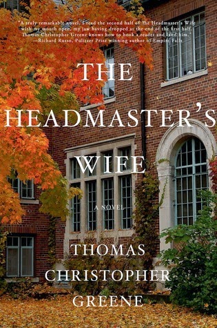Review: The Headmaster’s Wife by Thomas Christopher Greene (audio)