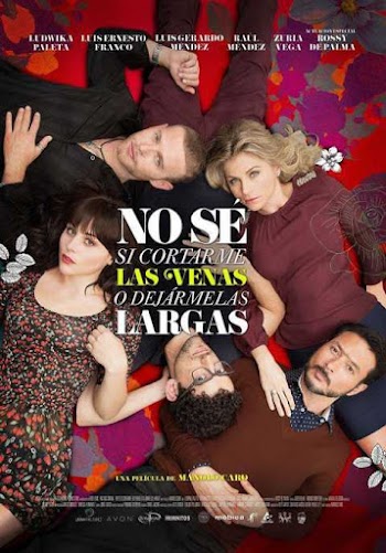 No Se Si Cortarme Las Venas o Dejarmelas Largas - PELICULA - 2013