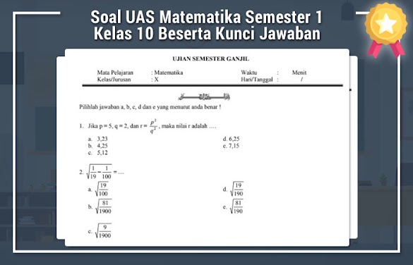 Soal Uas Matematika Semester 1 Kelas 10 Beserta Kunci Jawaban