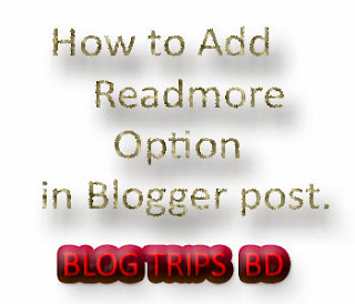 How to Add Readmore Option in Blogger Post.