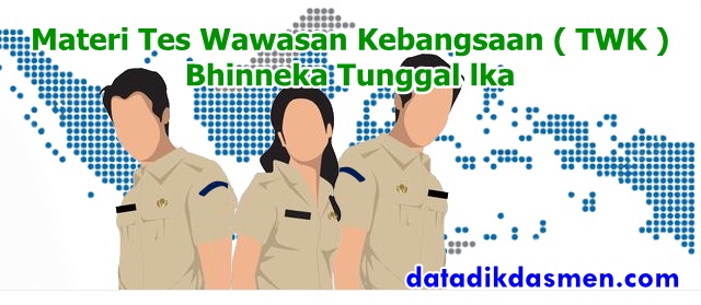 Materi Tes Wawasan Kebangsaan (TWK) Bhinneka Tunggal Ika ...