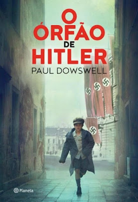 O órfão de Hitler, de Paul Dowswell - Editora Planeta