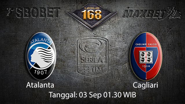 Prediksi Bola Jitu Atalanta vs Cagliari 3 September 2018 ( Italian Serie A )