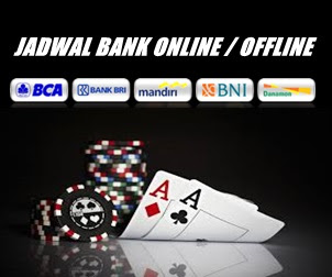 JADWAL BANK ONLINE & OFFLINE DI SITUS POKER Kali ini Admin akan membahas hal yang begitu sepele JADWAL BANK ONLINE & OFFLINE DI SITUS POKER