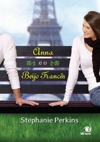 Anna e o Beijo Francês Stephanie Perkins