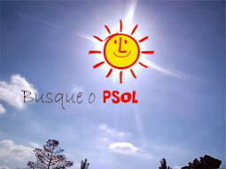 PSOL: Nem o passado como era, nem o presente como está!