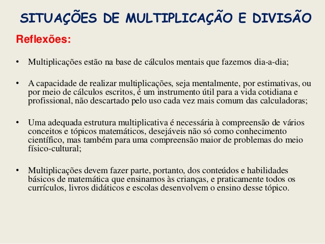SITUAÇÕES DE MULTIPLICAÇÃO E DIVISÃO SITUAÇÕES DE MULTIPLICAÇÃO E DIVISÃO