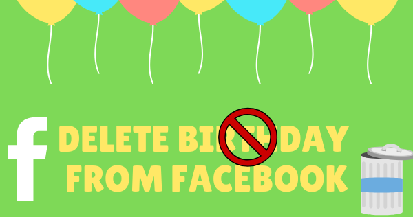 How to Remove Your Birthday From Facebook New 2019