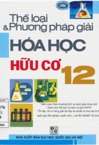 Thể Loại và Phương Pháp Giải Hóa Học Hữu Cơ 12 - Dương Hoàng Giang