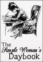 Simple Woman Daybook Every Saturday