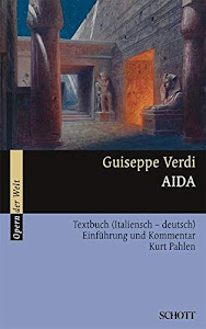 Aida: Einführung und Kommentar. Textbuch/Libretto. (Opern der Welt)