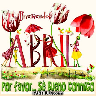 imagenes bienvenido abril frases