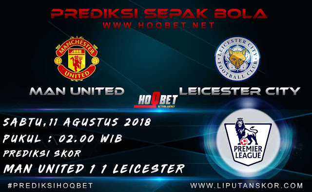 Prediksi Manchester United vs Leicester City 11 Agustus 2018 http://www.liputanskor.com/