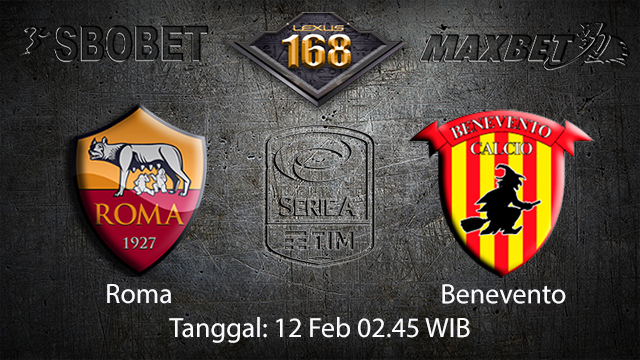 PREDIKSIBOLA - PREDIKSI TARUHAN BOLA ROMA VS BENEVENTO 12 FEBRUARI 2018 ( ITALIAN SERIE A )