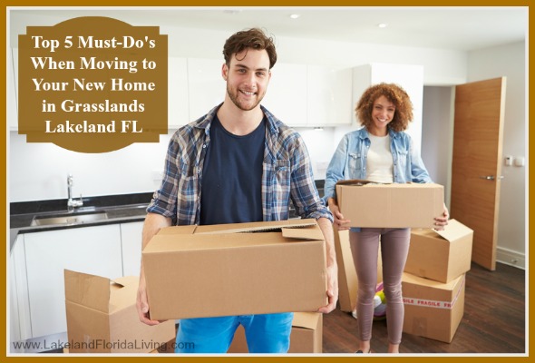Here are moving reminders when you buy your new Grasslands Lakeland FL home for sale.