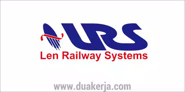 Lowongan Kerja PT Len Railways Systems (LRS) Terbaru 2019