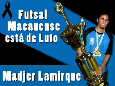 Futsal Macauense está de luto pela perda do desportista Madjer Lamirque