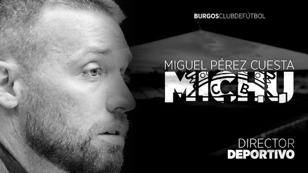 Oficial: Burgos CF, Michu nuevo director deportivo
