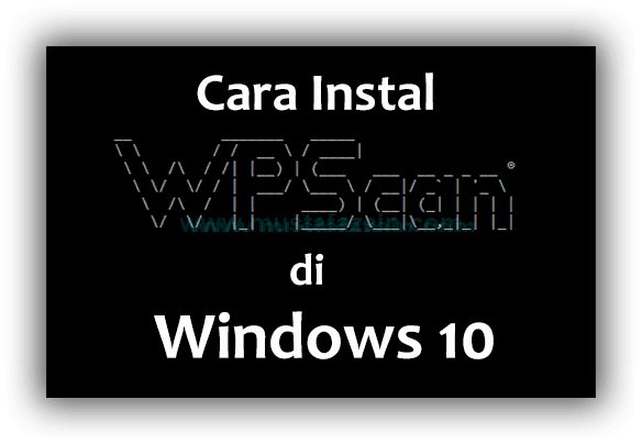 Cara Instal WPScan di Windows 10