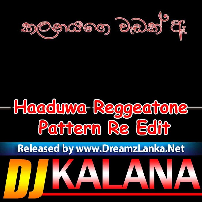 Haaduwa Official Reggeatone Pattern Re Edit Djz KaLaNa (Randunu)