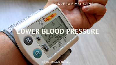 Lower blood pressure for your health health