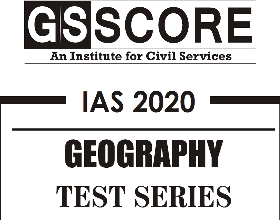 GS Score Geography Optional Test Series 2
