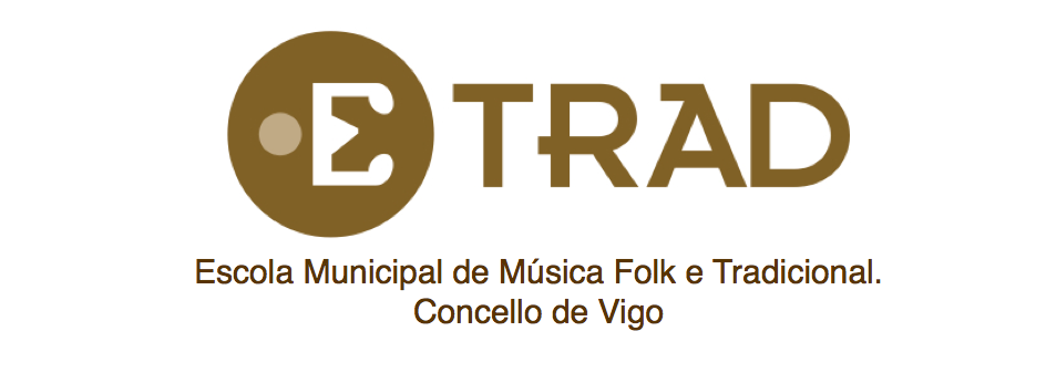 ETRAD. Escola Municipal de Vigo de Música Folk e Tradicional