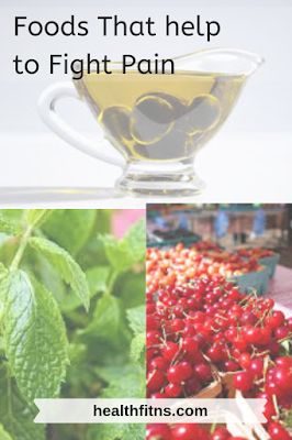 Foods That help to Fight Pain Foods That help to Fight Pain