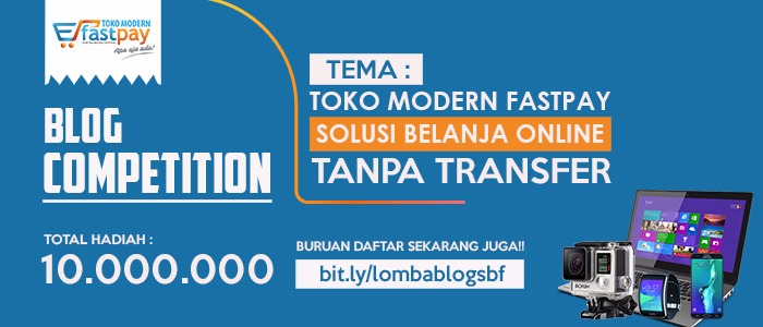 Blog Competition Sentra Bisnis FASTPAY Berhadiah Total 10 Juta Blog Competition Sentra Bisnis FASTPAY Berhadiah Total 10 Juta