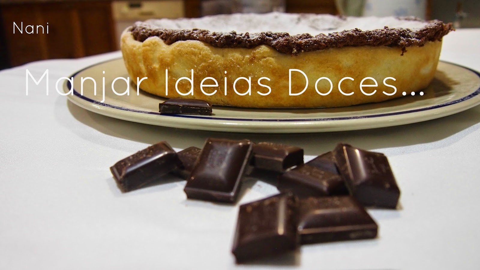 Manjar de ideias doces... e não só! Tarte massa quebrada e chocolate
