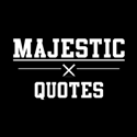 Majestic Quotes