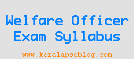 Kerala PSC Welfare Officer Exam Syllabus