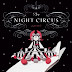 Release Day Review - The Night Circus by Erin Morgenstern - 5 Qwills