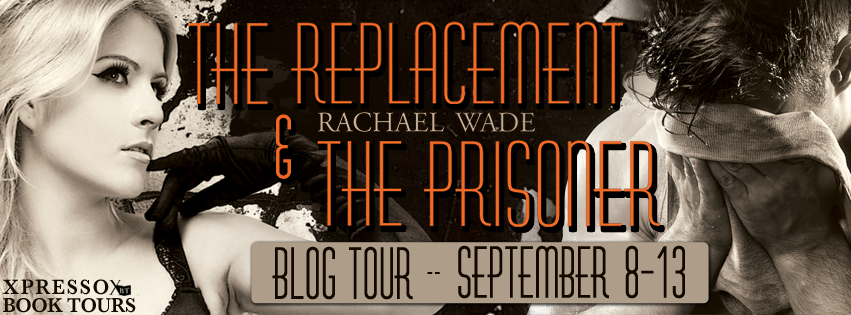 http://xpressobooktours.com/2014/07/07/tour-sign-up-the-replacement-the-prisoner-by-rachael-wade/