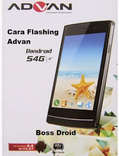 Flashing ADVAN S4G BOOTLOOP FLASH ADVAN S4G BOOTLOOP - BOSS DROID