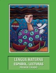 Lengua Materna Español Lecturas Primer grado 2018-2019 Lengua Materna Español Lecturas Primer grado 2018-2019