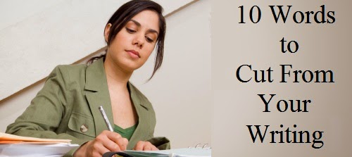 10 Words to Cut From Your Writing