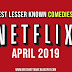 Netflix and Chill - 5 Best Lesser Known Comedies on Netflix April 2019