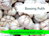 Cara menjadikan bawang putih sebagai obat sakit gigi Cara menjadikan bawang putih sebagai obat sakit gigi