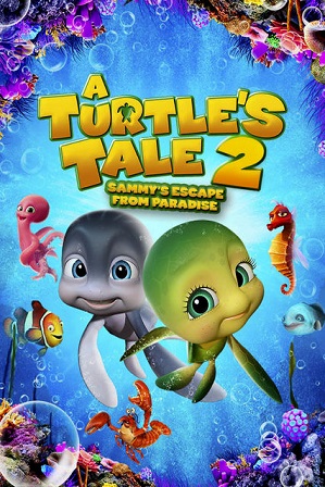 A Turtles Tale 2 Sammys Escape from Paradise (2012) 300Mb Hindi Dual Audio 480p BRRip Free Watch Online Full Movie Download Worldfree4u 9xmovies
