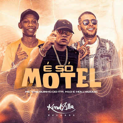 Mc Neguinho do ITR - É Só Motel