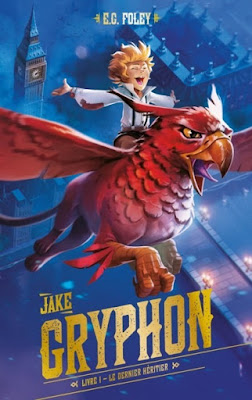 Jake Gryphon #1 Le dernier héritier de E.G Foley
