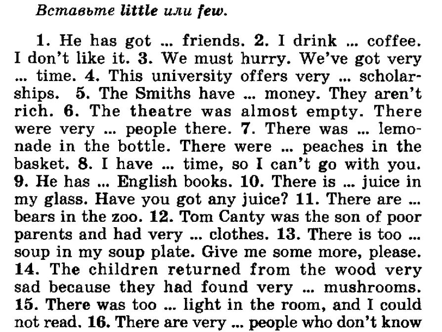 Вставьте less или fewer you must eat honey. Вставь little или few. Вставьте little. Вставь much many little few a little или a few. Вставьте little.
