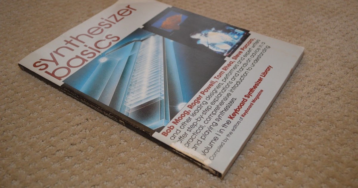 MATRIXSYNTH Synthesizer Basics Synth Book by Bob Moog, Roger Powell