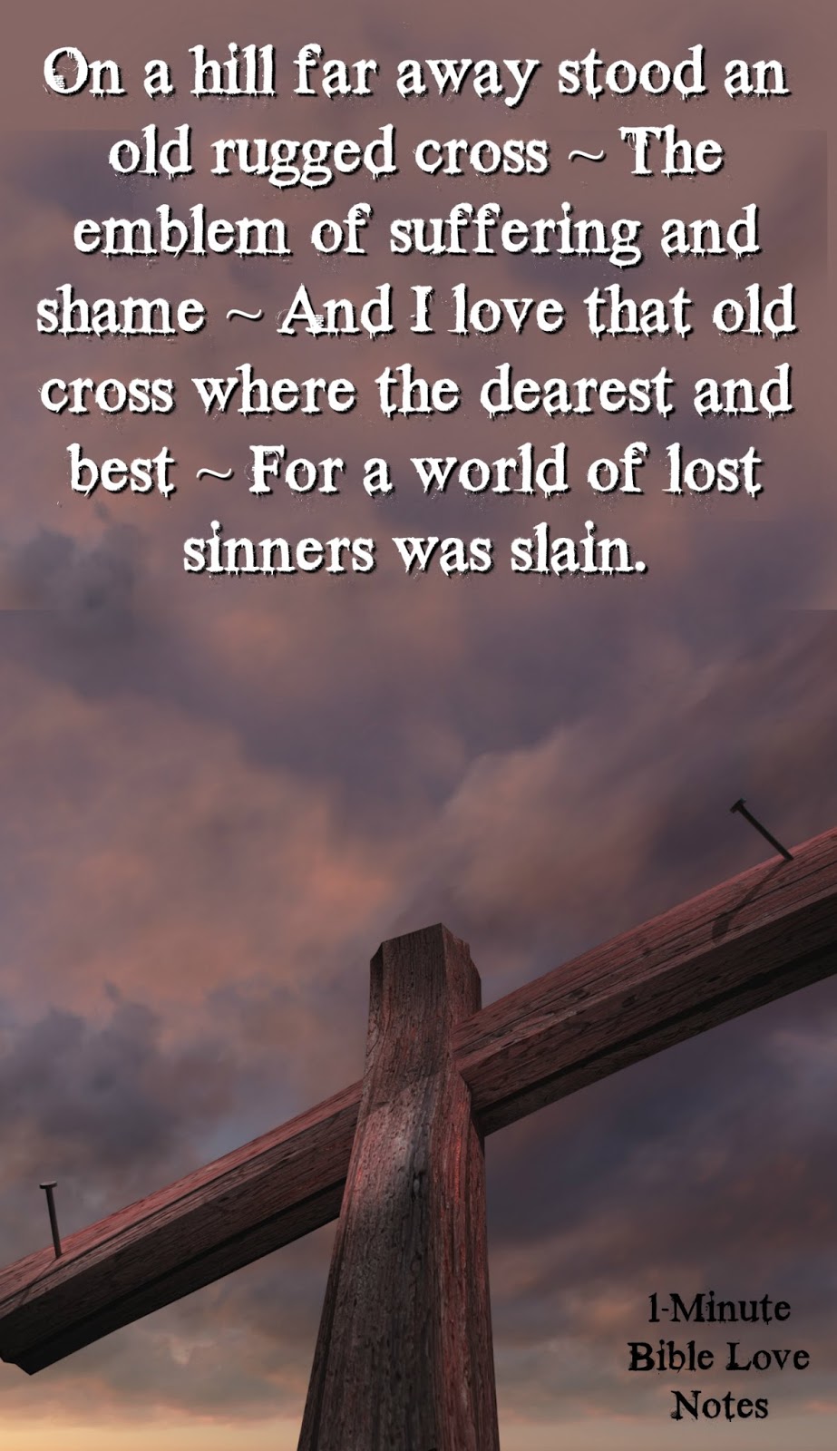 1Minute Bible Love Notes The Old Rugged Cross