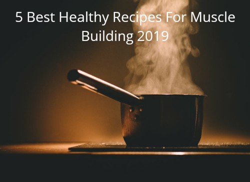 5 Best Healthy Chicken Recipes 2019 5 Best Healthy Chicken Recipes 2019