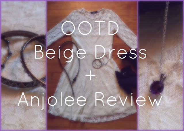 OOTD - Beige Dress + Anjolee Review